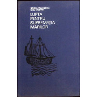 LUPTA PENTRU SUPREMATIA MARILOR