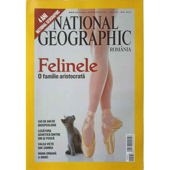 NATIONAL GEOGRAPHIC ROMANIA, MAI 2007. FELINELE, O FAMILIE ARISTOCRATA