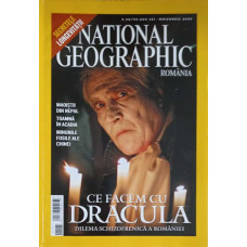 NATIONAL GEOGRAPHIC ROMANIA, NOIEMBRIE 2005 CE FACEM CU DRACULA