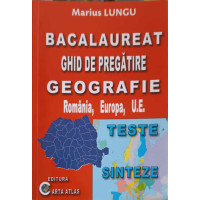 BACALAUREAT: GHID DE PREGATIRE: GEOGRAFIE (ROMANIA, EUROPA, ... UE) BACALAUREAT: GHID DE PREGATIRE: GEOGRAFIE (ROMANIA, EUROPA, ... UE)