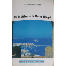 DE LA ATLANTIC LA MAREA NEAGRA. NOTE DE CALATORIE