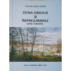 OCNA SIBIULUI SI IMPREJURIMILE. GHID TURISTIC