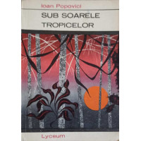 SUB SOARELE TROPICELOR SUB SOARELE TROPICELOR