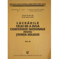 LUCRARILE CELEI DE A XVI-A CONFERINTE NATIONALE PENTRU STIINTA SOLULUI VOL.3 LUCRARILE CELEI DE A XVI-A CONFERINTE NATIONALE PENTRU STIINTA SOLULUI VOL.3