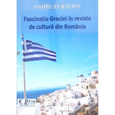 FASCINATIA GRECIEI IN REVISTE DE CULTURA DIN ROMANIA