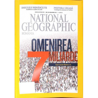 NATIONAL GEOGRAPHIC ROMANIA, IANUARIE 2011 OMENIREA 7 MILIARDE