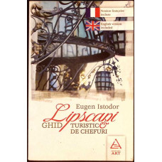 LIPSCANI. GHID TURISTIC DE CHEFURI