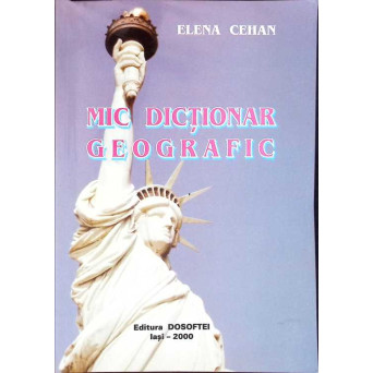 MIC DICTIONAR GEOGRAFIC