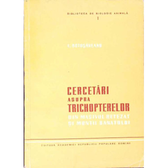 CERCETARI ASUPRA TRICHOPTERELOR DIN MASIVUL RETEZAT SI MUNTII BANATULUI