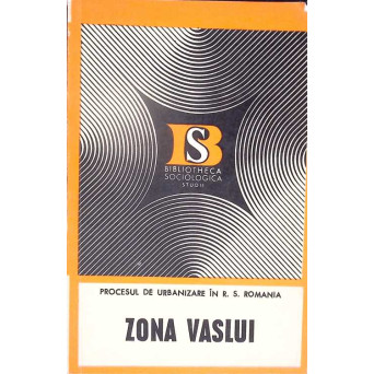 PROCESUL DE URBANIZARE IN R.S. ROMANIA - ZONA VASLUI