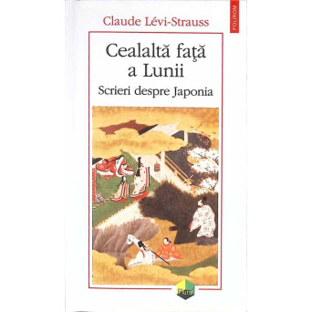CEALALTA FATA A LUNII. SCRIERI DESPRE JAPONIA