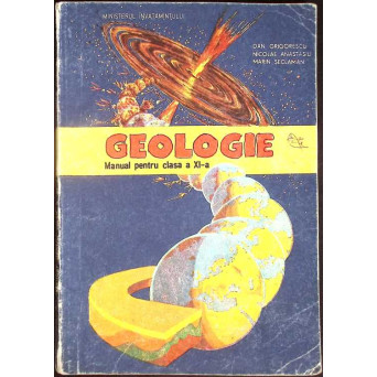 GEOLOGIE. MANUAL PENTRU CLASA A XI-A