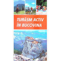 TURISM ACTIV IN BUCOVINA