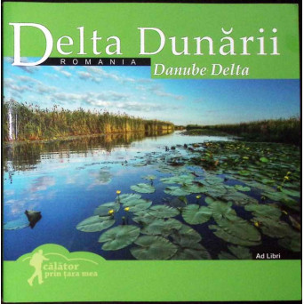 DELTA DUNARII. DANUBE DELTA