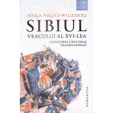 SIBIUL VEACULUI AL XVI-LEA. RANDUIREA UNUI ORAS TRANSILVANEAN
