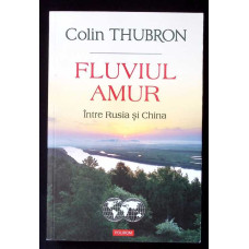 FLUVIUL AMUR, INTRE RUSIA SI CHINA