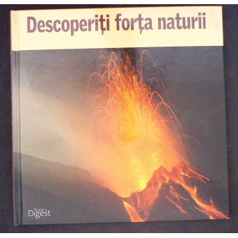DESCOPERITI FORTA NATURII