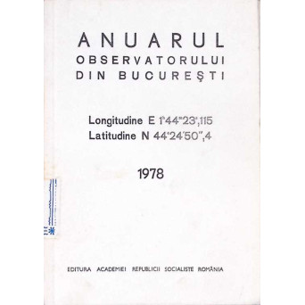 ANUARUL OBSERVATORULUI DIN BUCURESTI 1978 ANUARUL OBSERVATORULUI DIN BUCURESTI 1978