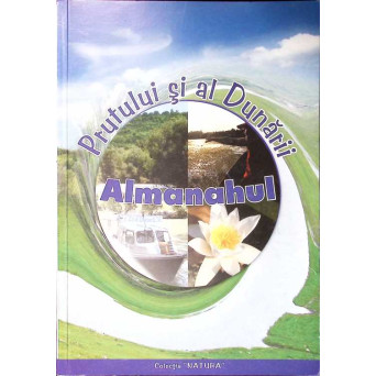 ALMANAHUL PRUTULUI SI AL DUNARII ALMANAHUL PRUTULUI SI AL DUNARII