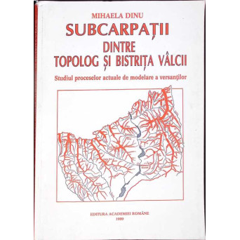 SUBCARPATII DINTRE TOPOLOG SI BISTRITA VALCII