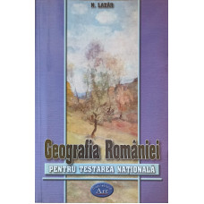 GEOGRAFIA ROMANIEI PENTRU TESTAREA NATIONALA