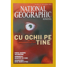 NATIONAL GEOGRAPHIC ROMANIA, NOIEMBRIE 2003. CU OCHII PE TINE