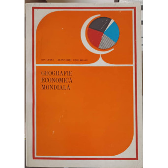 GEOGRAFIE ECONOMICA MONDIALA