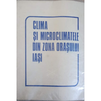 CLIMA SI MICROCLIMATELE DIN ZONA ORASULUI IASI