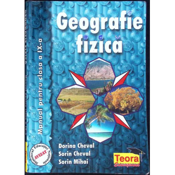 GEOGRAFIE FIZICA, MANUAL PENTRU CLASA A IX-A