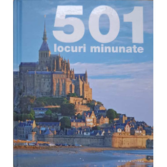 501 LOCURI MINUNATE