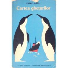 CARTEA GHETURILOR. JURNAL DE CALATORIE IN ANTARCTICA