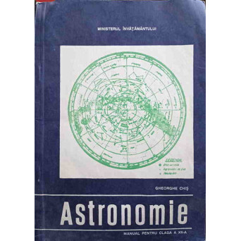 ASTRONOMIE.  MANUAL PENTRU CLASA A XII-A