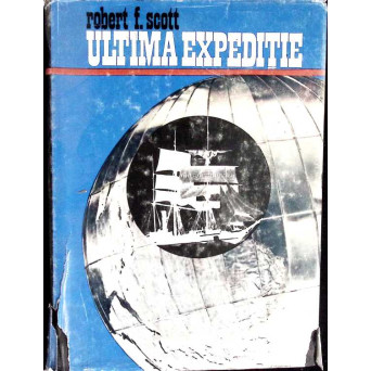 ULTIMA EXPEDITIE. JURNAL DE CALATORIE