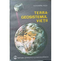 TERRA - GEOSISTEMUL VIETII TERRA - GEOSISTEMUL VIETII