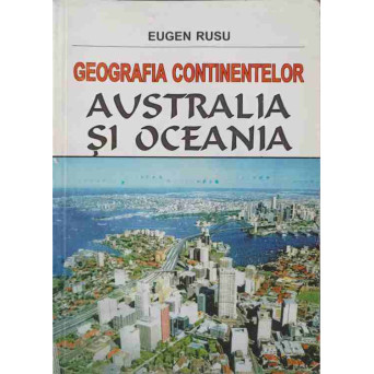 GEOGRAFIA CONTINENTELOR. AUSTRALIA SI OCEANIA