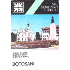 BOTOSANI, MIC INDREPTAR TURISTIC