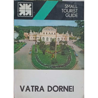 VATRA DORNEI, MIC INDREPTAR TURISTIC