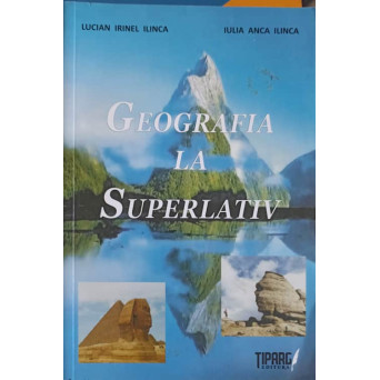 GEOGRAFIA LA SUPERLATIV