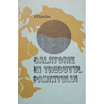 CALATORIE IN TRECUTUL PAMANTULUI