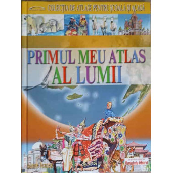PRIMUL MEU ATLAS AL LUMII