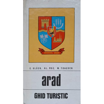 ARAD. GHID TURISTIC