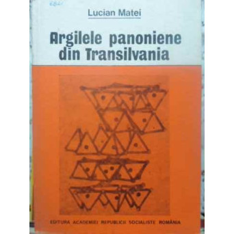 ARGILELE PANONIENE DIN TRANSILVANIA