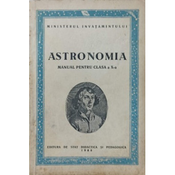 ASTRONOMIA. MANUAL PENTRU CLASA A X-A