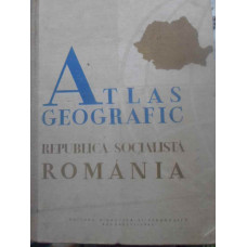 ATLAS GEOGRAFIC REPUBLICA SOCIALISTA ROMANIA
