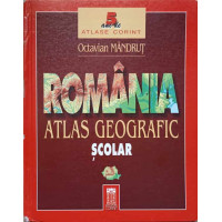 ATLAS GEOGRAFIC SCOLAR. ROMANIA ATLAS GEOGRAFIC SCOLAR. ROMANIA