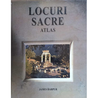 ATLAS. LOCURI SACRE. ACOLO UNDE CERUL SI PAMANTUL SE INTALNESC