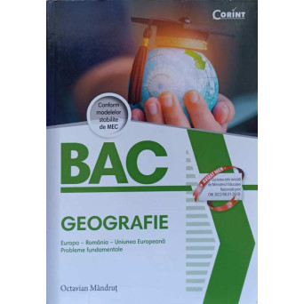 BAC GEOGRAFIE. EUROPA, ROMANIA, UNIUNEA EUROPEANA. PROBLEME FUNDAMENTALE