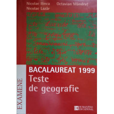 BACALAUREAT 1999. TESTE DE GEOGRAFIE