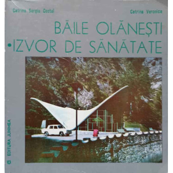 BAILE OLANESTI. IZVOR DE SANATATE