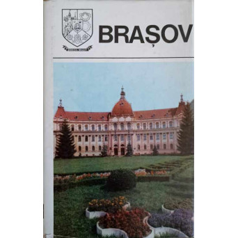 BRASOV. MONOGRAFIE